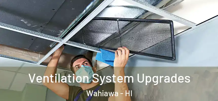  Ventilation System Upgrades Wahiawa - HI